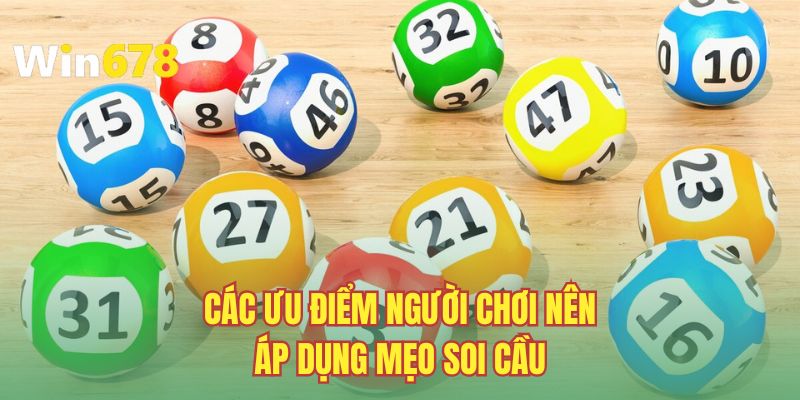 Các ưu điểm người chơi nên áp dụng mẹo soi cầu